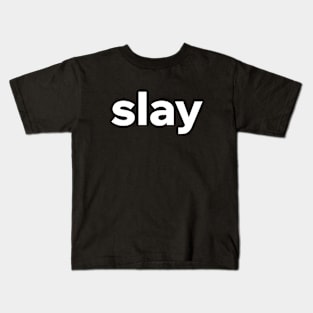 Slay Kids T-Shirt